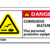 DANGER. CORROSIVE MATERIAL User personal protective equipment